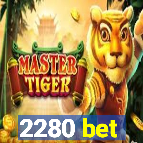 2280 bet